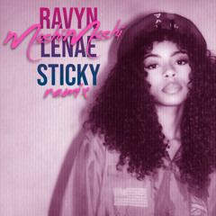 Ravyn Lenae Sticky mashup Selecta Moshi Moshi (PREVIEW)
