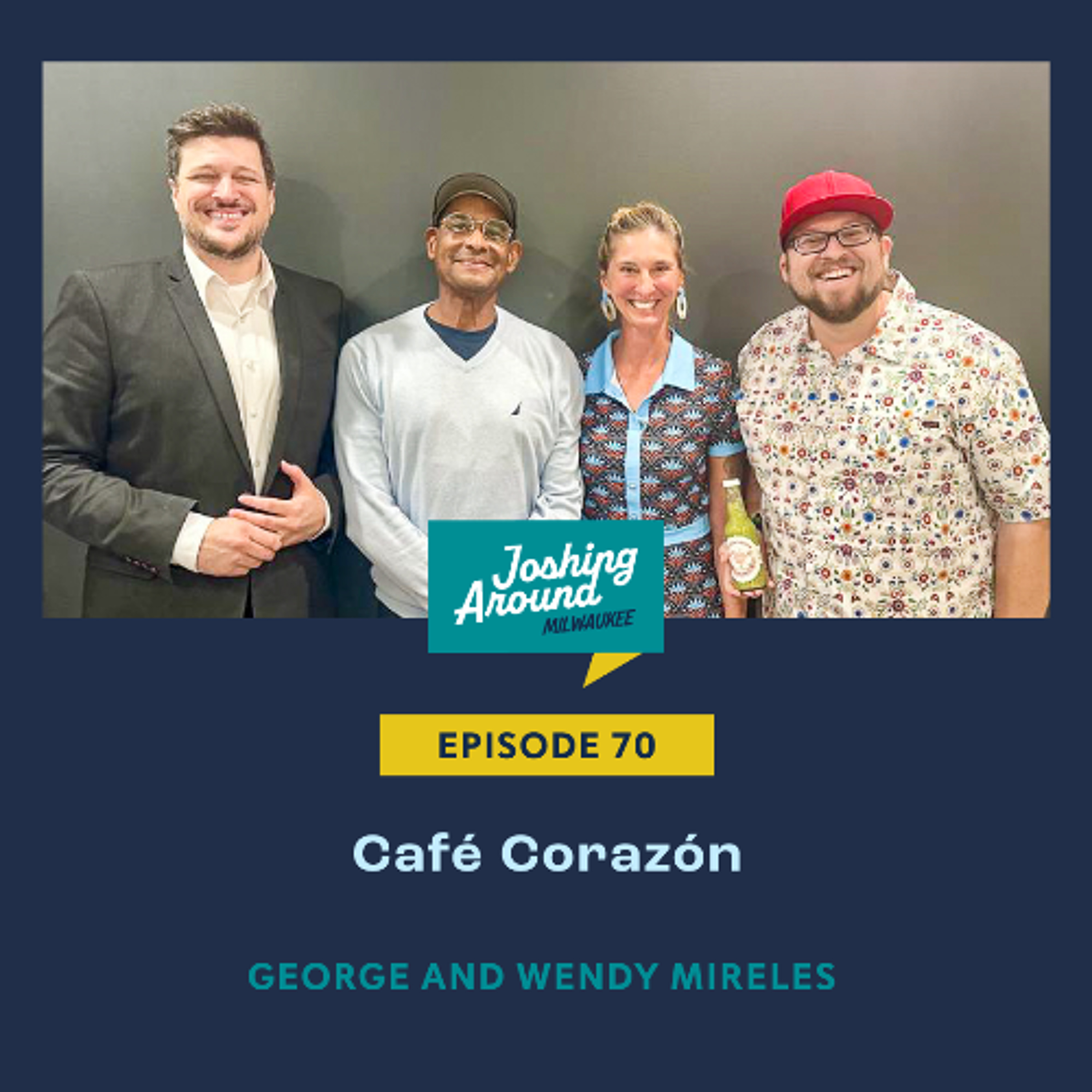 Café Corazón – Joshing Around Milwaukee (Episode 70)