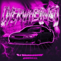 Dj Shuriken666 x qwerrxr - overwhelmed