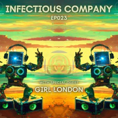 GirlLondon Guest Mix - Ep023 Infectious Company