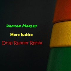 Damian Marley - More Justice (Drop Runner Remix) *Free Download 154 BPM*