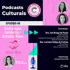 Episódio 48 - Radiologia Solidária - Outubro Rosa