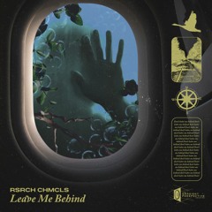 Rsrch Chmcls - Leave Me Behind