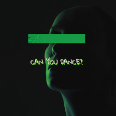 Can You Dance? (FREE DOWNLOAD)