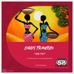 Carlos Francisco - One Day (Original Mix)