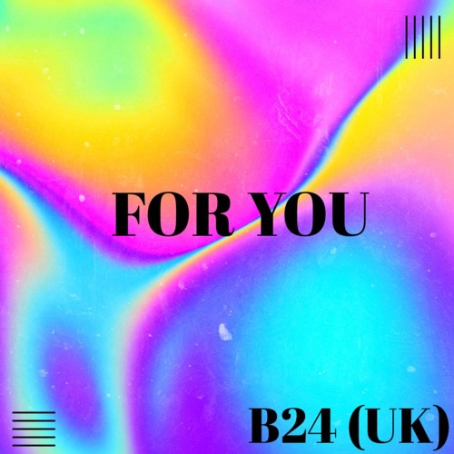 B24 - For You