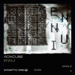 Acixcube - Ennui [Free Download]