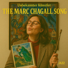 The Marc Chagall Song