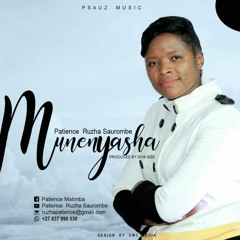 Patience Ruzha Saurombe - Mune Nyasha (Produced by Diva Size)