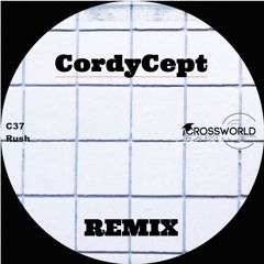 01 C37 Rush CordyCept Remix