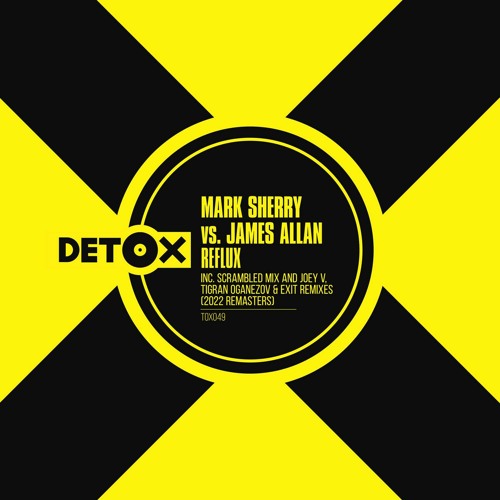 Mark Sherry vs. James Allan - Reflux (Scrambled Mix)[2022 Remaster]