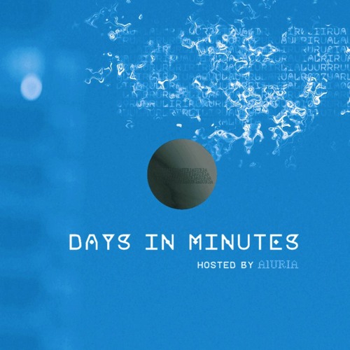 Days In Minutes / Episode 063 / July 2022