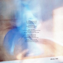 deny me [released]