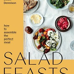 ❤️ Read Salad Feasts: How to Assemble the Perfect Meal by  Jessica Elliott Dennison &  Matt Russ