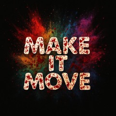 make it move