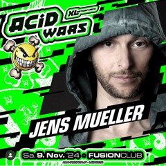Jens Mueller @ Acid Wars, Fusion Club 09.11.2024