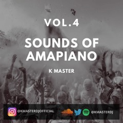 K Master - Sounds Of Amapiano Vol. 4 (Rise Of Summer Mix)