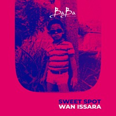 Wan Issara | Sweet Spot | Oct' 21
