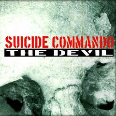 SUICIDE COMMANDO IIXIII The Devil (Satanismus Remix)
