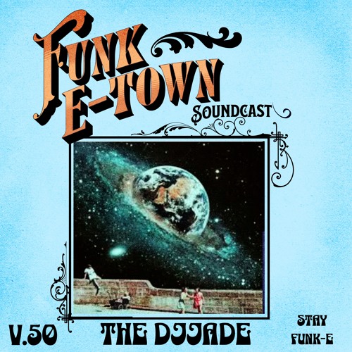 Funk E-Town Soundcast - V.50 - THE DJJADE (Jukebox records , HRMS)[Germany]