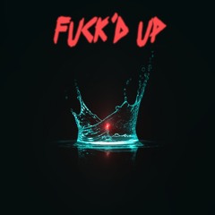 TEKA - Fuck'd Up
