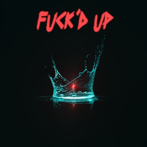 TEKA - Fuck'd Up