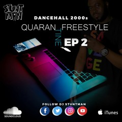 Dancehall 2000’s Quarantine FreeStyle Ep 2