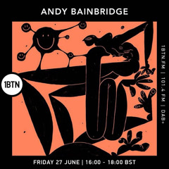 Andy Bainbridge - 27.06.25