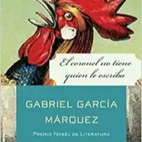 (Download❤️eBook)✔️ El coronel no tiene quien le escriba / No One Writes to the Colonel and Other St