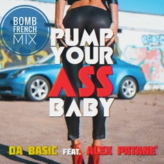 Da Basic, Alex Patane' - Pump One (Alex Patane' Bomb Remix) Fr