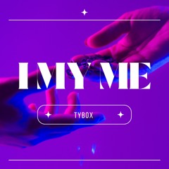 I My Me
