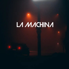 LA MACHINA