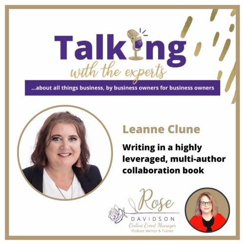 EP #210 Leanne Clune - Writing in a highly leveraged, multi-author collaboration book