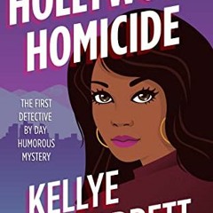 [DOWNLOAD] EBOOK 📍 Hollywood Homicide : The First Detective by Day Humorous Mystery