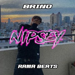 Brino - "NIPSEY" - (RamaBeats Version)