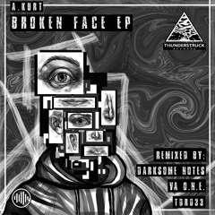 A.Kurt - Broken Face (VA O.N.E. Remix)