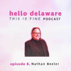 This Is Fine, Nathan Beeler is here! (episode 8)