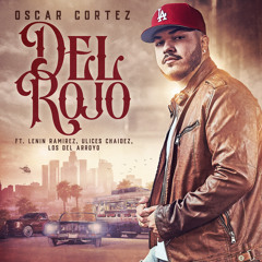 Del Rojo (feat. Ulices Chaidez, Lenin Ramirez & Los Del Arroyo)
