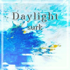 Daylight [Free DL]