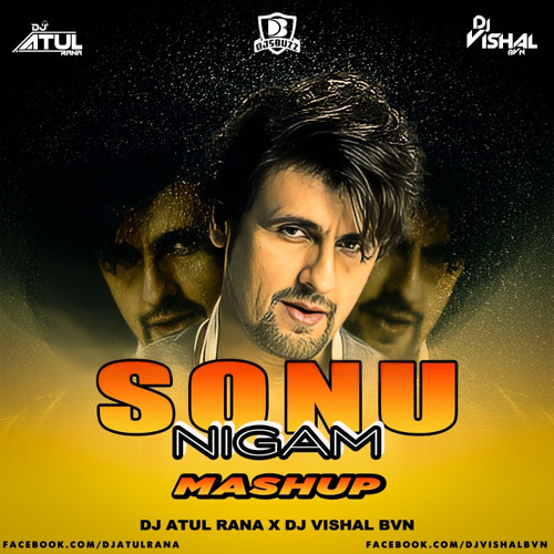 Sonu Nigam Mashup ( 2024 ) Dj Atul Rana x Dj Vishal Bvn