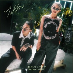 OG-ANIC x MONA : ไม่ว่าง [Prod.by NINO]