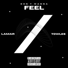 Don't Wanna Feel