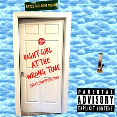 Right Girl At The Wrong time (feat. JJwiththestrap)