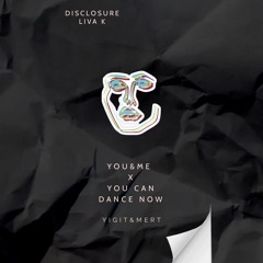 Disclosure - You&Me x Liva K - You Can Dance Now (TMZ Brothers Edit)