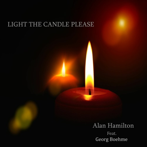 Light The Candle Please (Feat. Georg Boehme)
