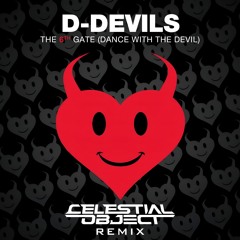 D-Devils - The 6th Gate (Dance With The Devil) [Celestial Object Remix]
