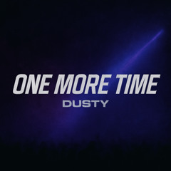 One More Time - DUSTY