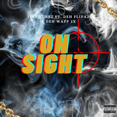 On Sight Ft -Deh Flipaz X De Wapp2x 🌊