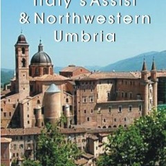 ACCESS EBOOK 💜 Italy's Assisi & Northwestern Umbria by  Emma Jones [EPUB KINDLE PDF