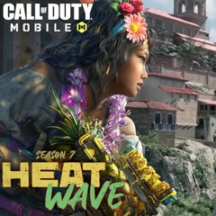 Call of Duty: Mobile - Season 07'23 Theme (HEAT WAVE)